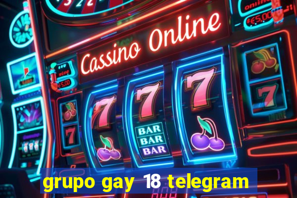 grupo gay 18 telegram